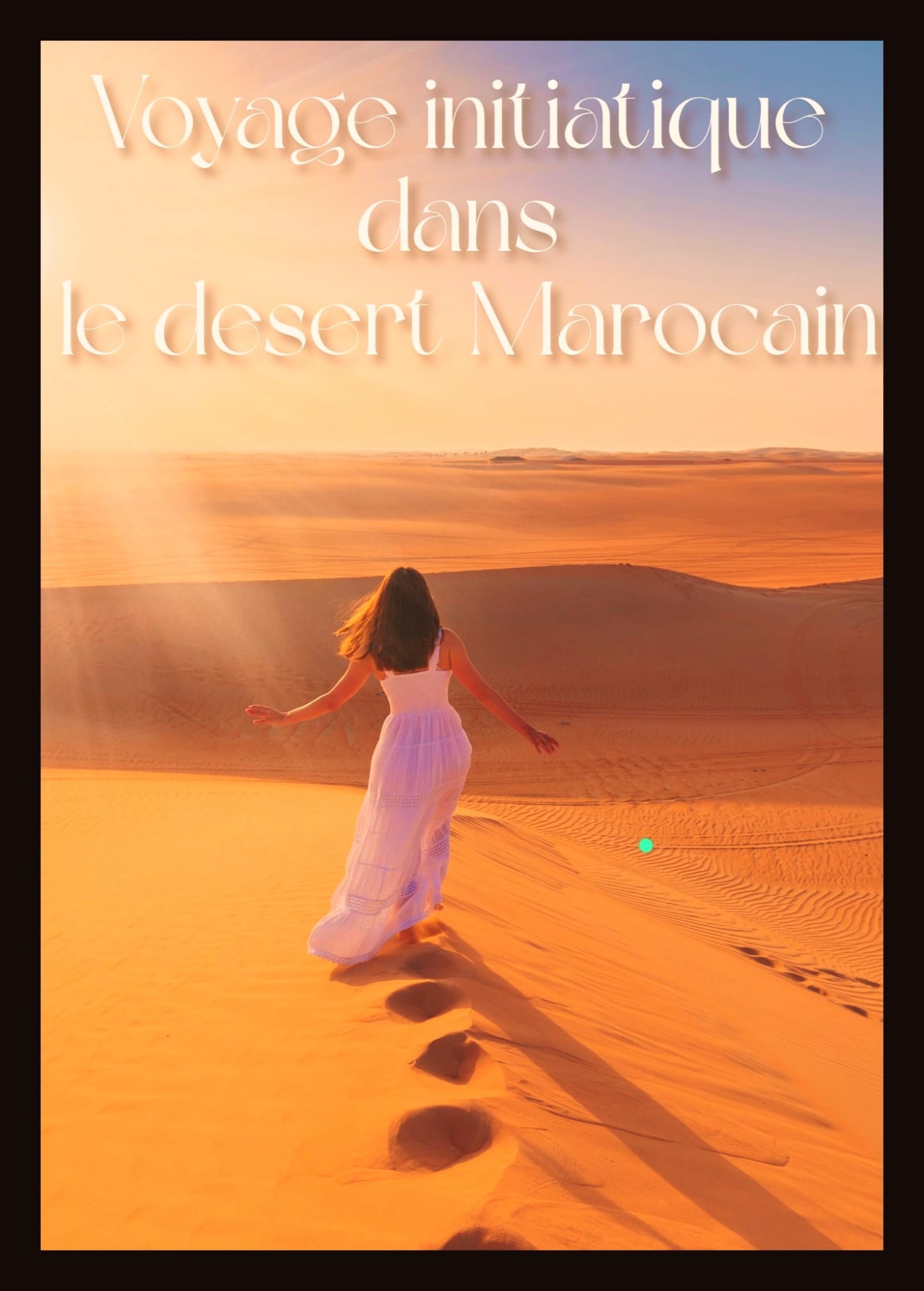 Initiation au désert marocain. Du 28 Décembre au 4 Janvier
